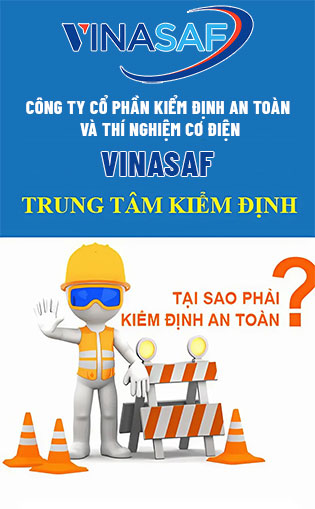 CÔNG TY CỔ PHẦN KIỂM ĐỊNH AN TOÀN VÀ THÍ NGHIỆM CƠ ĐIỆN - VINASAF